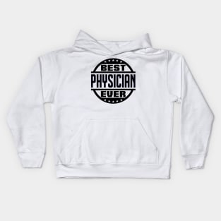 Best Physician Ever Kids Hoodie